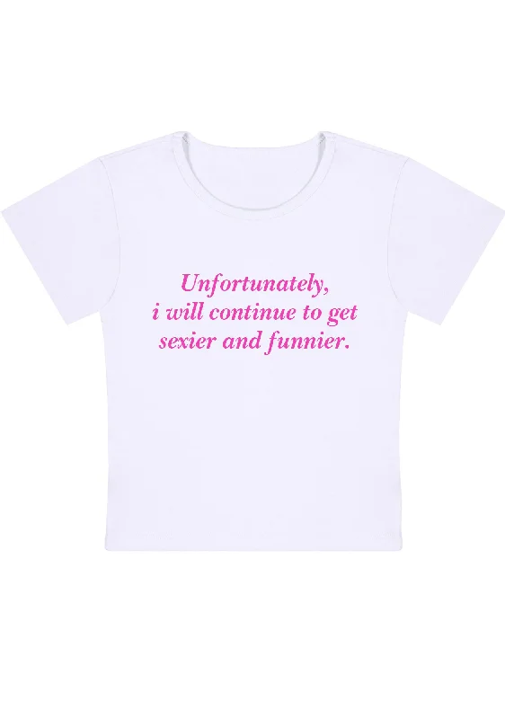 I Will Continue To Get Sexier And Funnier Y2K Baby Tee