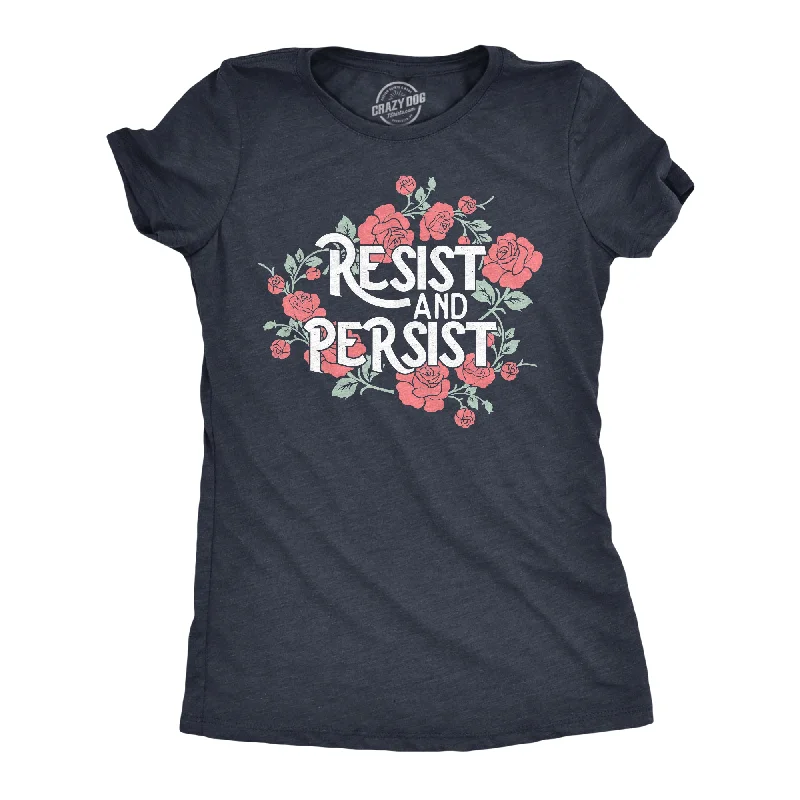 Crazy Deals Resist And Persist Women's T Shirt