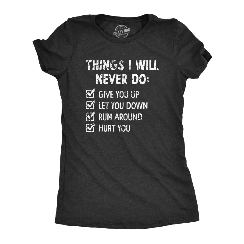 Weekend Offers You Can't Ignore Things I Will Never Do Women's T Shirt