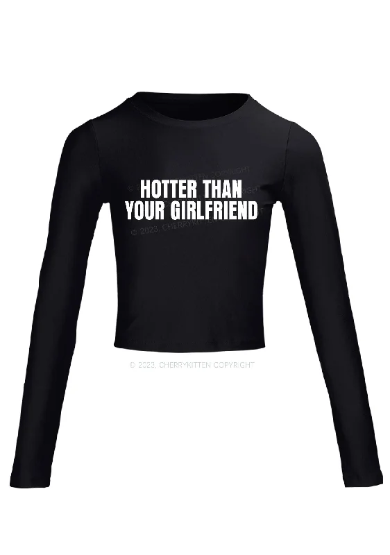 Hotter Than Your Girlfriend Long Sleeve Crop Top Cherrykitten