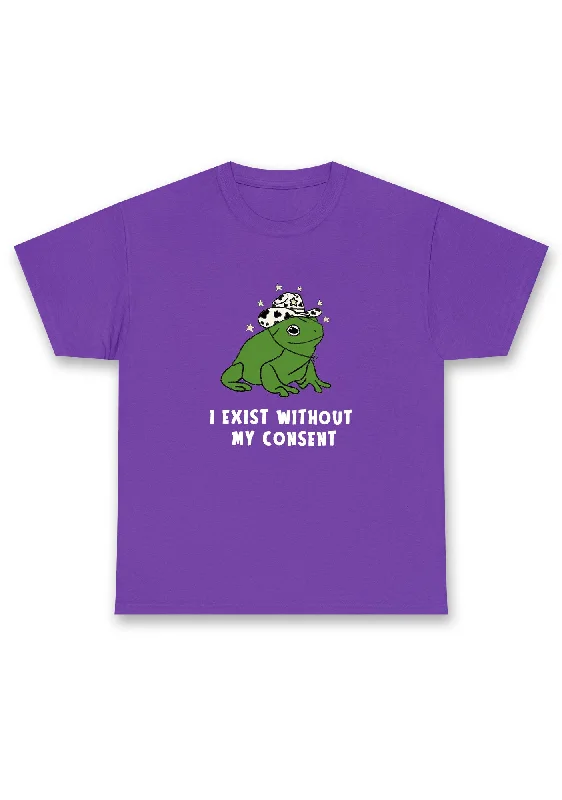 I Exist Without My Consent Chunky Shirt