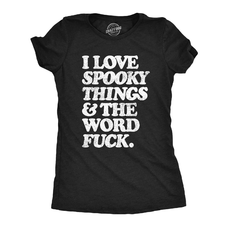 Epic Deals I Love Spooky Things And The Word Fuck Women's T Shirt