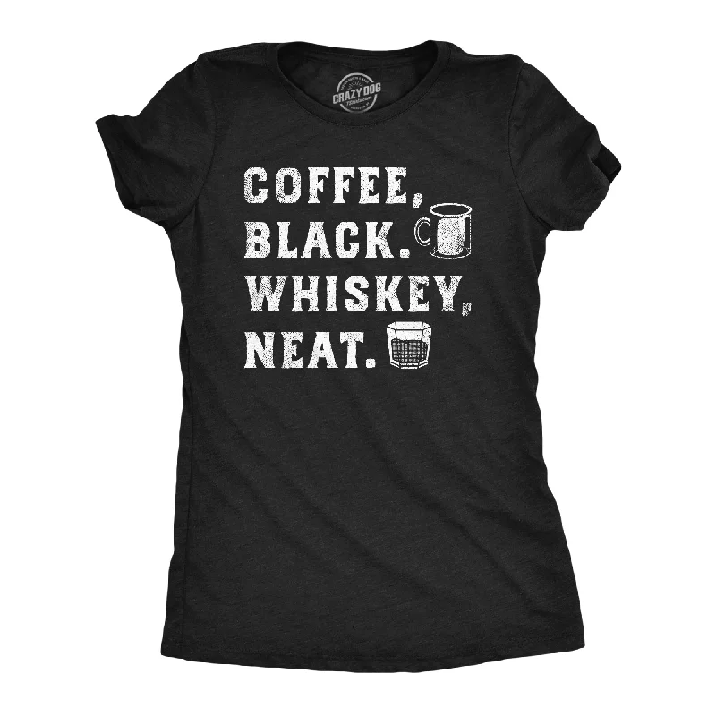 Weekend Discounts to Savor Coffee Black Whiskey Neat Women's T Shirt