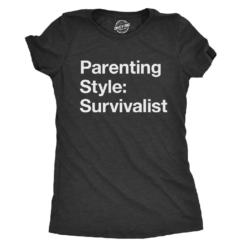 Clearance Sale Parenting Style: Survivalist Women's T Shirt