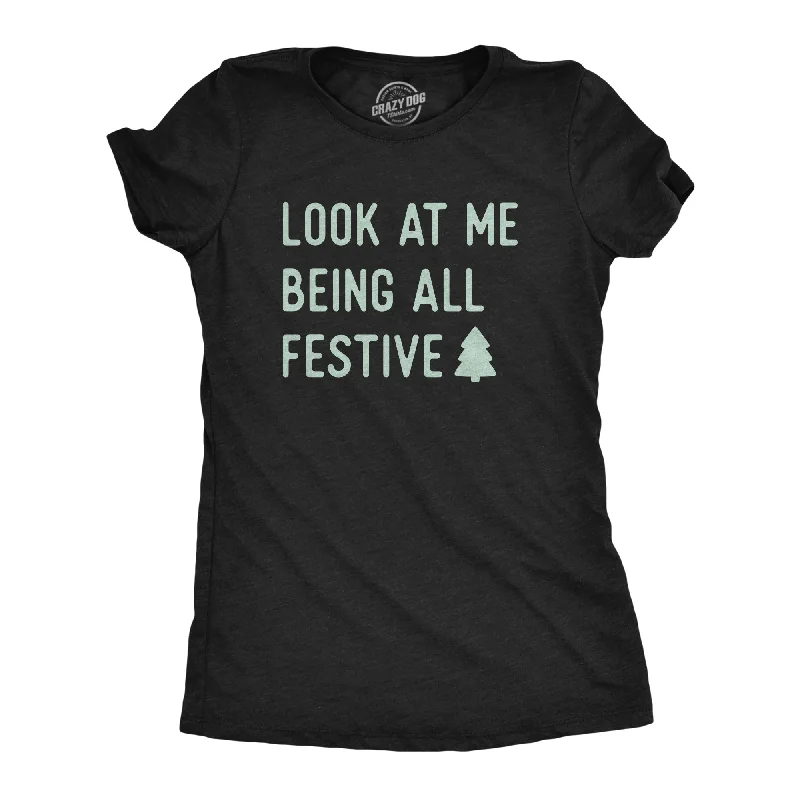 Unmissable Sale Look At Me Being All Festive Women's T Shirt