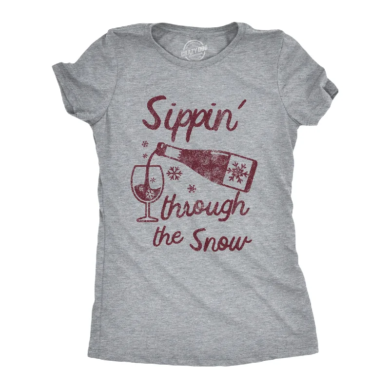 Hurry In Sippin Through The Snow Women's T Shirt