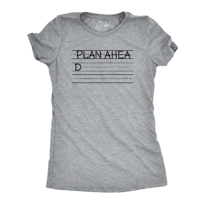 Mega Sale Plan Ahead Women's T Shirt