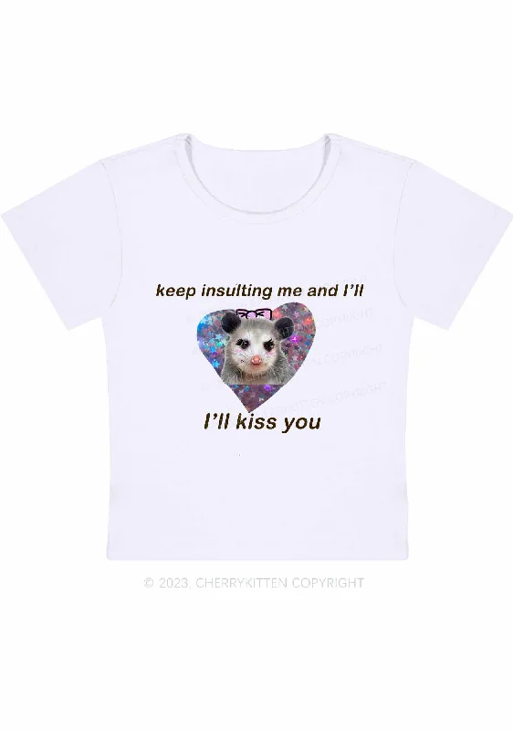 Keep Insulting Me And I'll Kiss You Y2K Baby Tee Cherrykitten