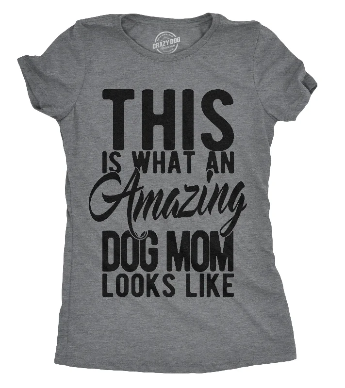 Online Only This Is What An Amazing Dog Mom Looks Like Women's T Shirt