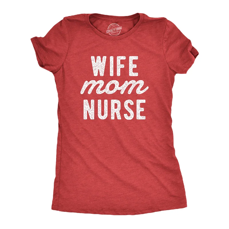 Great Deals Wife Mom Nurse Women's T Shirt