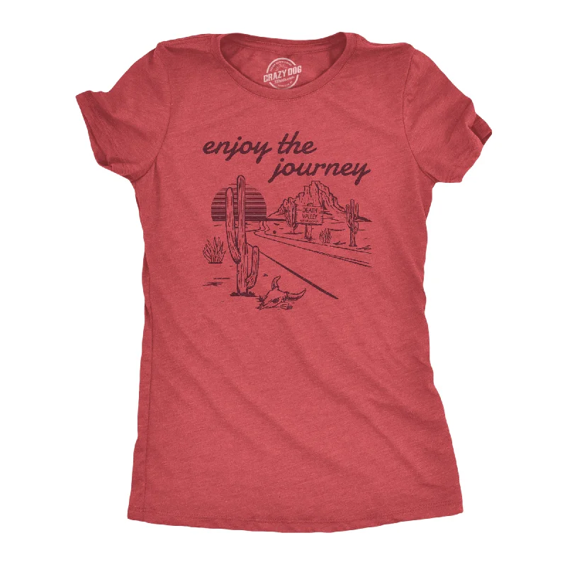 Great Bargains Enjoy The Journey Women's T Shirt